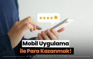 Mobil Uygulamadan Para Kazanma