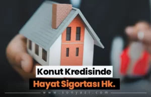 Konut Kredisinde Hayat Sigortası Zorunlu Mu