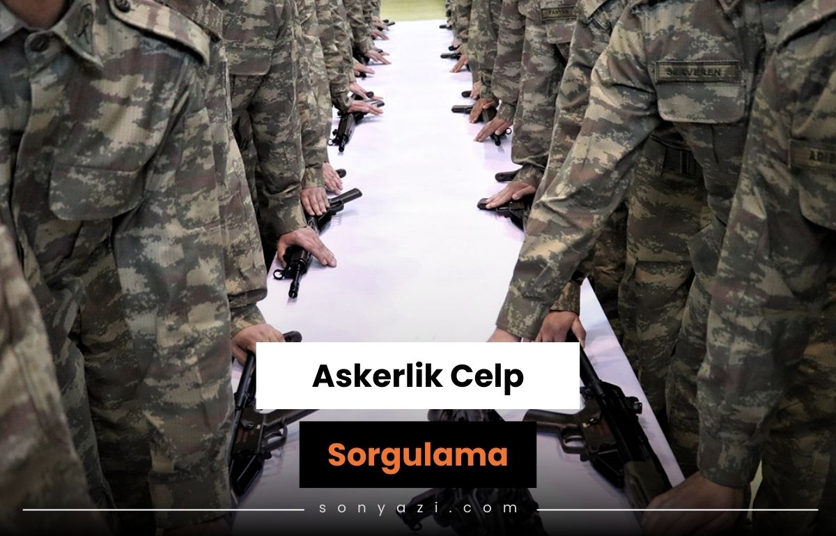 askerlik celp sorgulama