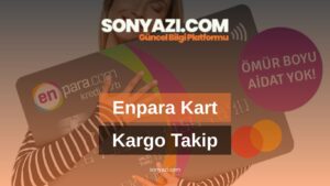 Enpara Kart Kargo Takip