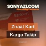 Ziraat Kart Kargo Takip