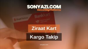 Ziraat Kart Kargo Takip